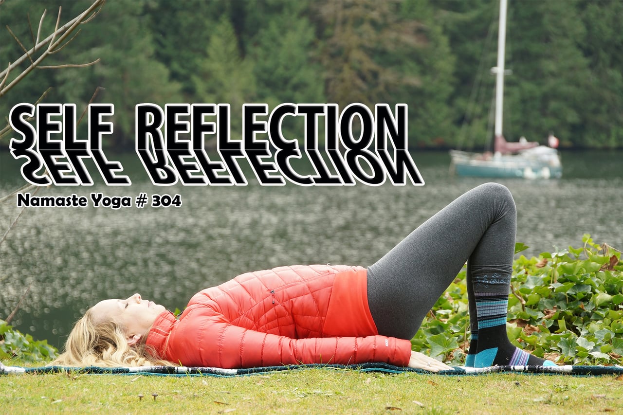 Namaste Yoga 304 Focus Through Self Reflection