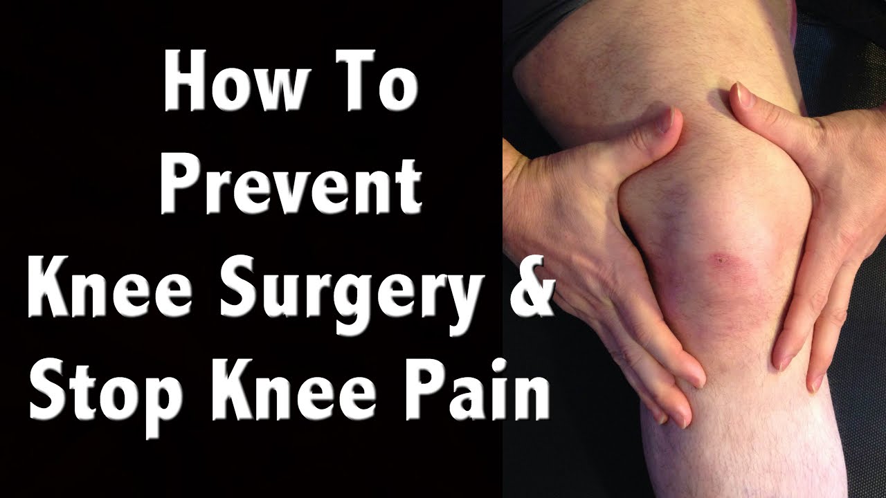 How to Prevent Knee Surgery and Natural Pain Management of Chronic Knee Pain