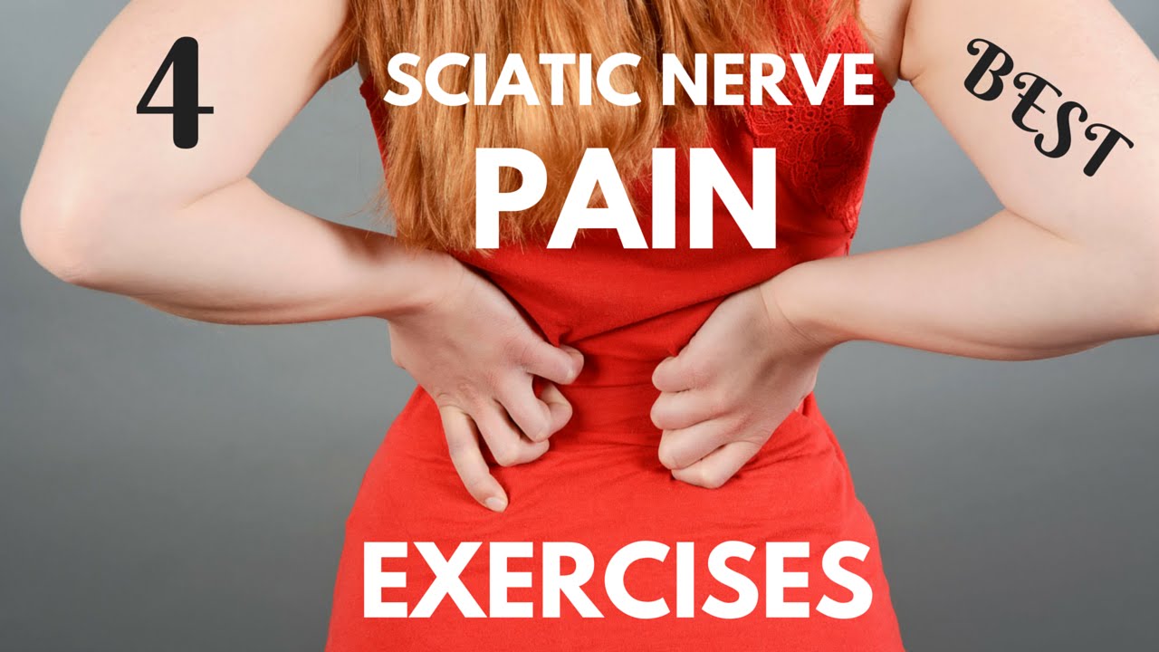 4 Best Sciatic Nerve Pain Exercises – How to Relieve Sciatic Nerve Pain in 7 Days