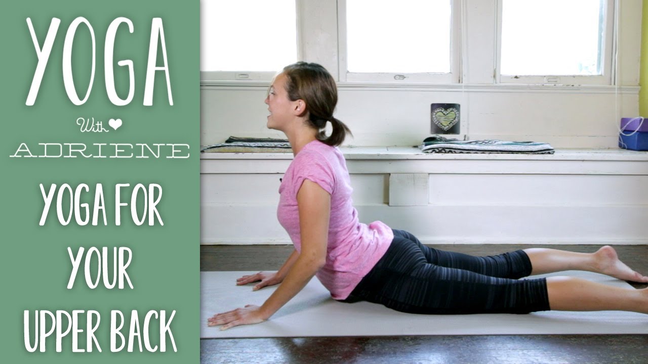 Yoga For Upper Back Pain  |  Yoga With Adriene
