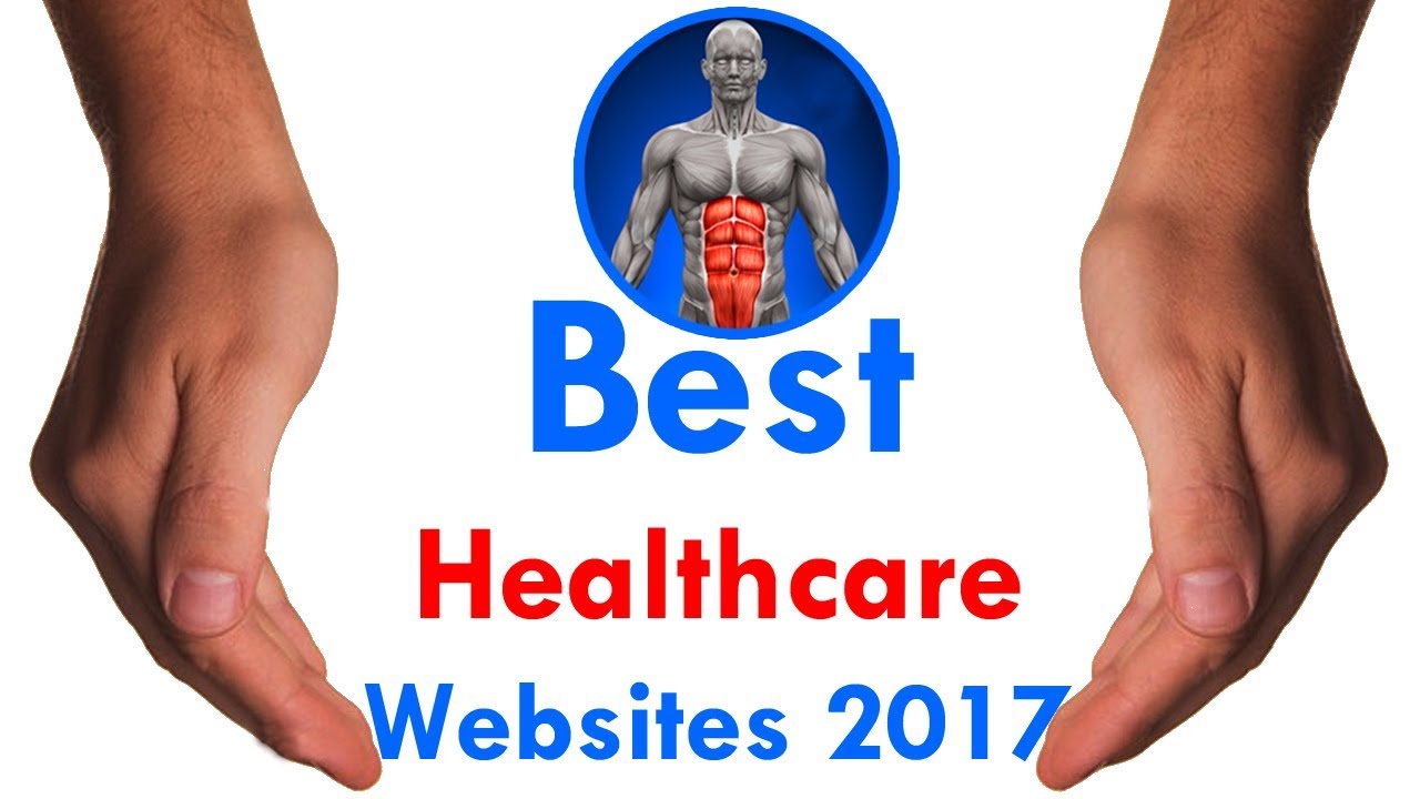 Best Healthcare Websites 2017 | Take care of Your Health