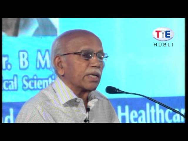Balancing Economics and Dhrama of Healthcare by Dr. B M Hegde, at TiE Hubli HealthCon 2015