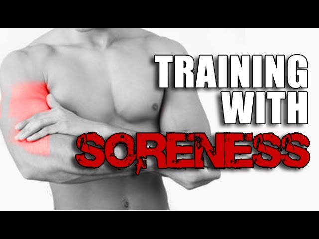 Muscle Soreness Mystery – Should You WORK OUT or NOT?